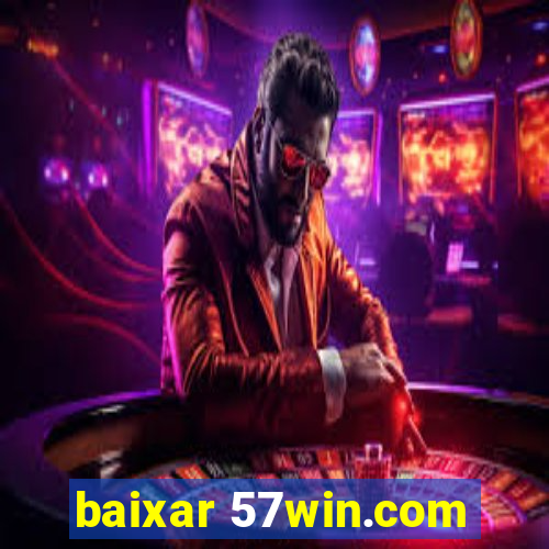 baixar 57win.com